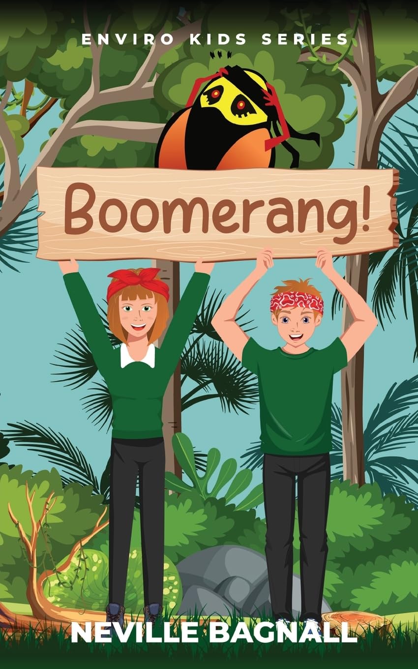 "Boomerang!: The Enviro Kids" - A Book To Enlighten Children Of Environmental Awareness "Boomerang!: The Enviro Kids" - A Book To Enlighten Children Of Environmental Awareness
